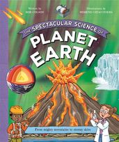 Book cover for The Spectacular Science of Planet Earth