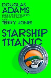 Book cover for Douglas Adams's Starship Titanic