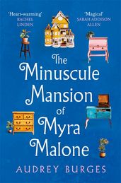 Book cover for The Minuscule Mansion of Myra Malone