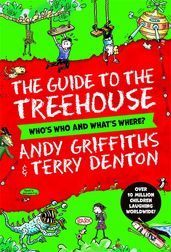 Book cover for The Guide to the Treehouse: Who's Who and What's Where?