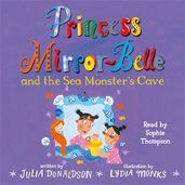 Book cover for Princess Mirror-Belle and the Sea Monster's Cave