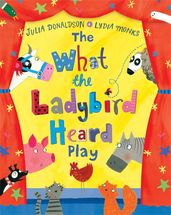 Book cover for The What the Ladybird Heard Play