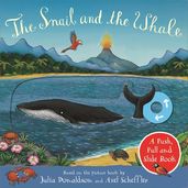 Book cover for The Snail and the Whale: A Push, Pull and Slide Book