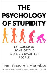 Book cover for The Psychology of Stupidity
