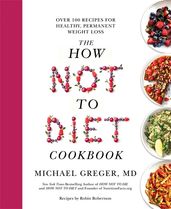Book cover for The How Not to Diet Cookbook