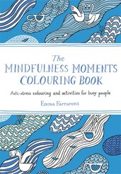 Book cover for The Mindfulness Moments Colouring Book