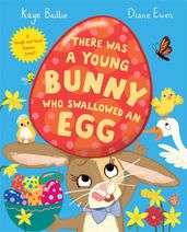 Book cover for There Was a Young Bunny Who Swallowed an Egg