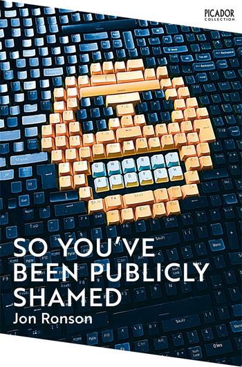 Book cover for So You've  Been Publicly Shamed