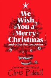 Book cover for We Wish You A Merry Christmas and Other Festive Poems
