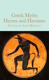 Book cover for Greek Myths: Heroes and Heroines